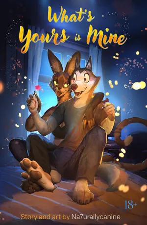 [Na7urallyCanine] What's Yours is Mine (OnGoing)