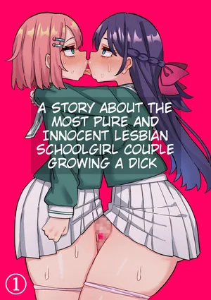 [Hotaru] A Story About The Most Pure And Innocent Lesbian Schoolgirl Couple Growing A Dick [English] [Erelzen]