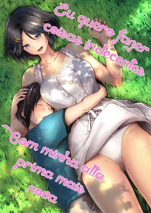 Choushin Itoko para Ecchii Koto Shiyo 1-2 | Eu quero fazer coisas indecentes com minha alta prima mais nova 1-2