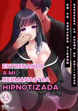 [Fujitsuna] Onii-chan no Katachi Shojo Ana de Oboeyou ne ~ Shiranumani Saimin Kaihatsu Sareru Gimai 2 | Entrenando a mi Hermanastra Hipnotizada 2 [Spanish] [SILHOUETTEKL]