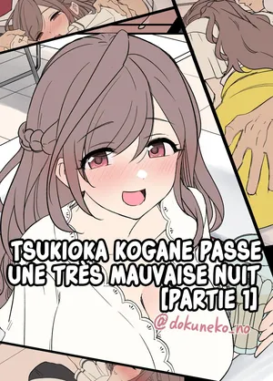 [Dokuneko Noil] Tsukioka Kogane ni Warui Koto o Suru Hanashi (Zenpen) | Tsukioka Kogane Passe une Très Mauvaise Nuit "Partie 1" (THE iDOLM@STER: Shiny Color) [French] [Les Poroïniens] [Digital] [Decensored]