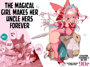 Mahou Shoujo Wa Oji-San O Te Ni Ireru 2 | The Magical Girl Makes Her Uncle Hers Forever - Part 2