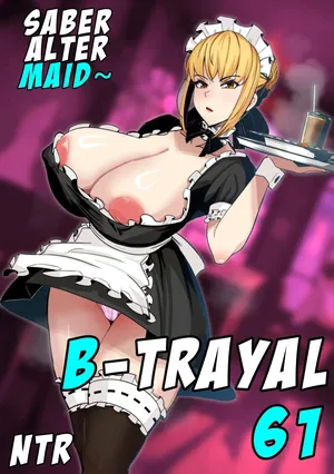 [B-Trayal]-61-Saber Alter (Sin Censura)- ESPAÑOL