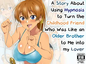 [Circle Kagemusya (Kagemusya)] A Story About Using Hypnosis to Make the Childhood Friend Who Was Like an Older Brother to Me into My Lover [English] [Morally Bankrupt Wizard Translations]