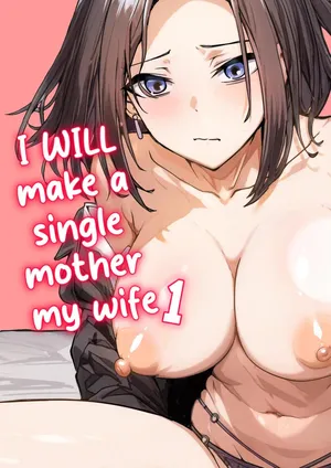 I will make a single mother my wife 1