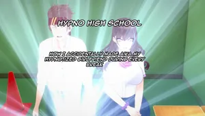 [Atari99] Hypno High School: How I Accidentally Made Aika My Hypnotized Girlfriend During Every Break 1