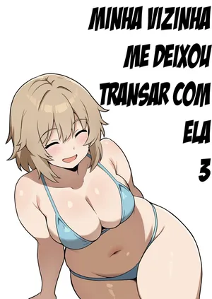 [Anpuraria (ki-51)] Apart no Otonari-san ga Yarasete Kureru Hanashi 3 | Minha vizinha me deixou transar com ela 3 [Portuguese-BR]