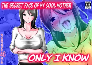 [Makoto Shiyaka] Bokushika Shiranai, Cool na Haha no Ura no Kao. | The Secret Face of My Cool Mother Only I Know. [English ] [Colorized] [Partially Uncensored] [Poranya]