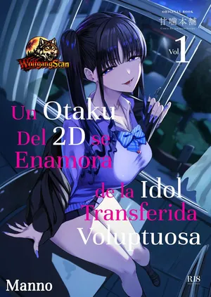 [Amagami Honpo (Manno)] Nijigen Otaku no Ore ga Tenkou Shite Kita Kyonyuu Idol ni Otosareru made | Un Otaku Del 2D se Enamora de la Idol Transferida Voluptuosa [Spanish] [WolfgangScan] [Digital]