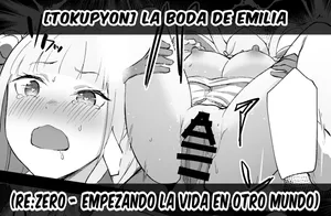 [Tokupyon] La boda de Emilia (Re:Zero - Empezando la vida en otro mundo)