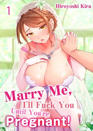 [Kira Hiroyoshi] Dekichau made Kon ~Bijo Doctor to Zuppuri Haramase Seikatsu | Marry Me, Ill Fuck You Until You're Pregnant! Vol. 1-7 [English] [Decensored] [Ongoing]