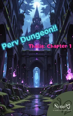 Perv Dungeon!! Thalia: Chapter 1 [AI Generated]
