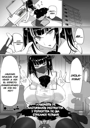 [puru] Futanari Namashu-chan no Hametsu Hentai Onanī Haishin｜La Transmisión Destructiva y Pervertida de una Streamer Futanari {Spanish} {EbisuTraslade - ACATLLL}