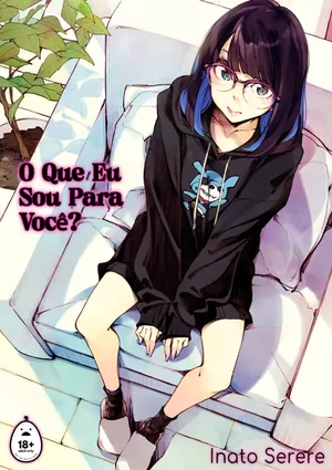O que eu sou para você?