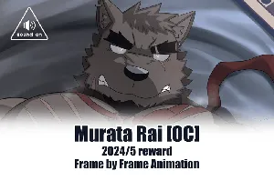 [Monogg] May 2024 reward Murata Rai [OC] (Animation / Video)