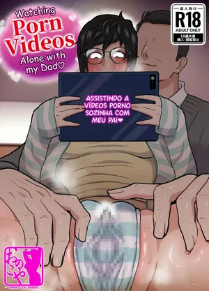 Watching Porn Videos Alone with my Dad