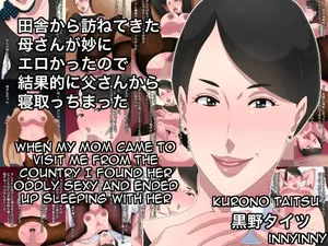 [Kurono Taitsu] Inaka kara Tazunete Kita Kaa-san ga Myou ni Erokatta node Kekkateki ni Tou-san kara Netocchimatta | slept with my oddly sexy mother on her visit [English] [innyinny]