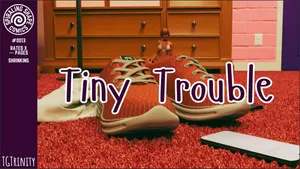 Tiny Trouble